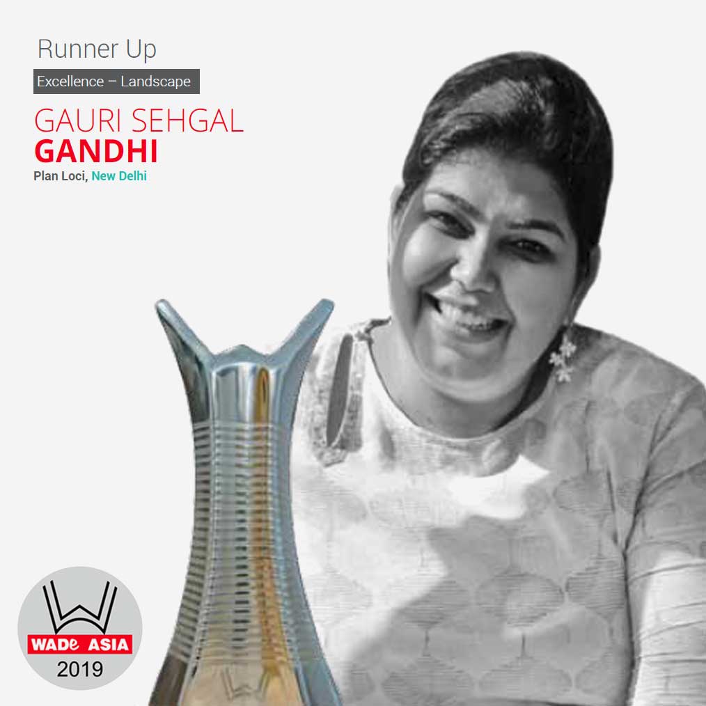 WADE ASIA® Winners 2019 - Gauri Sehgal Gandhi, Plan Loci, New Delhi