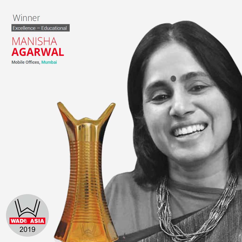 WADE ASIA WINNERS 2019 - Manisha Agarwal, Excellence – Educational, Mobile Offices, Mumbai